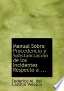 libro Manual Sobre Procedencia Y Substanciacia3n De Los Incidentes Respecto A ...